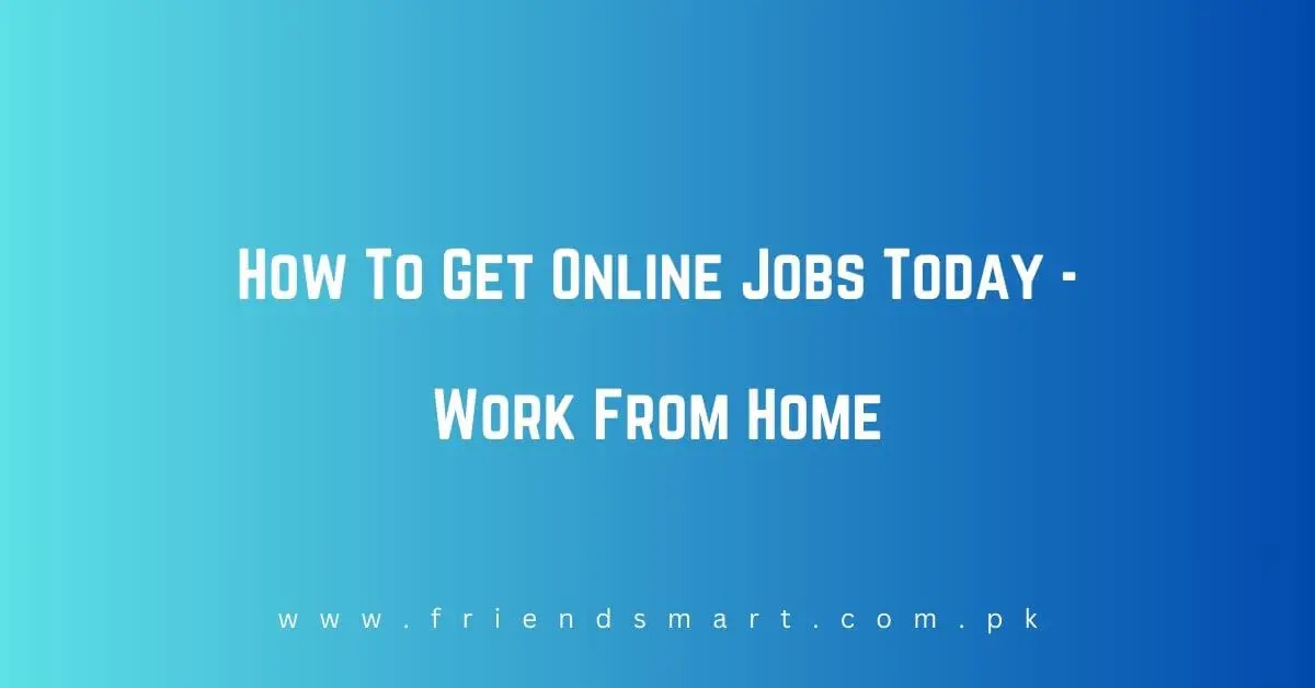 How To Get Online Jobs Today