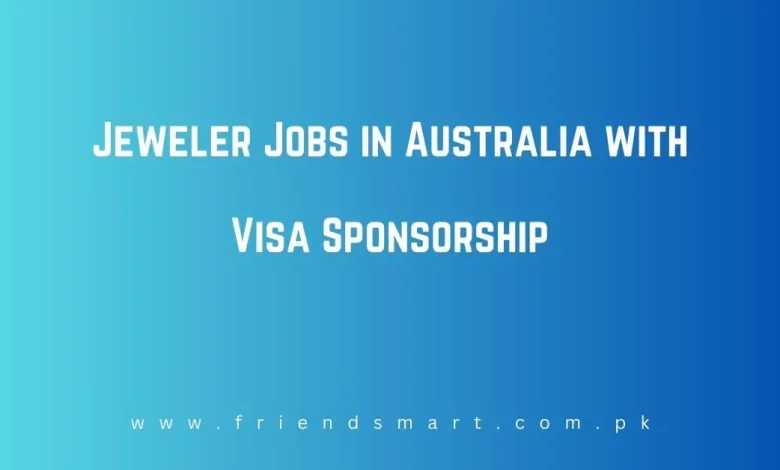 Photo of Jeweler Jobs in Australia with Visa Sponsorship 2024
