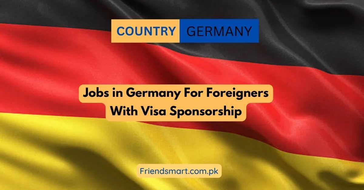 Jobs in Germany For Foreigners With Visa Sponsorship