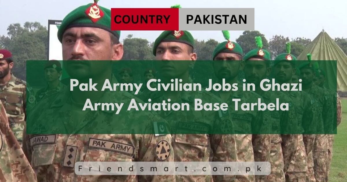 Pak Army Civilian Jobs in Ghazi Army Aviation Base Tarbela