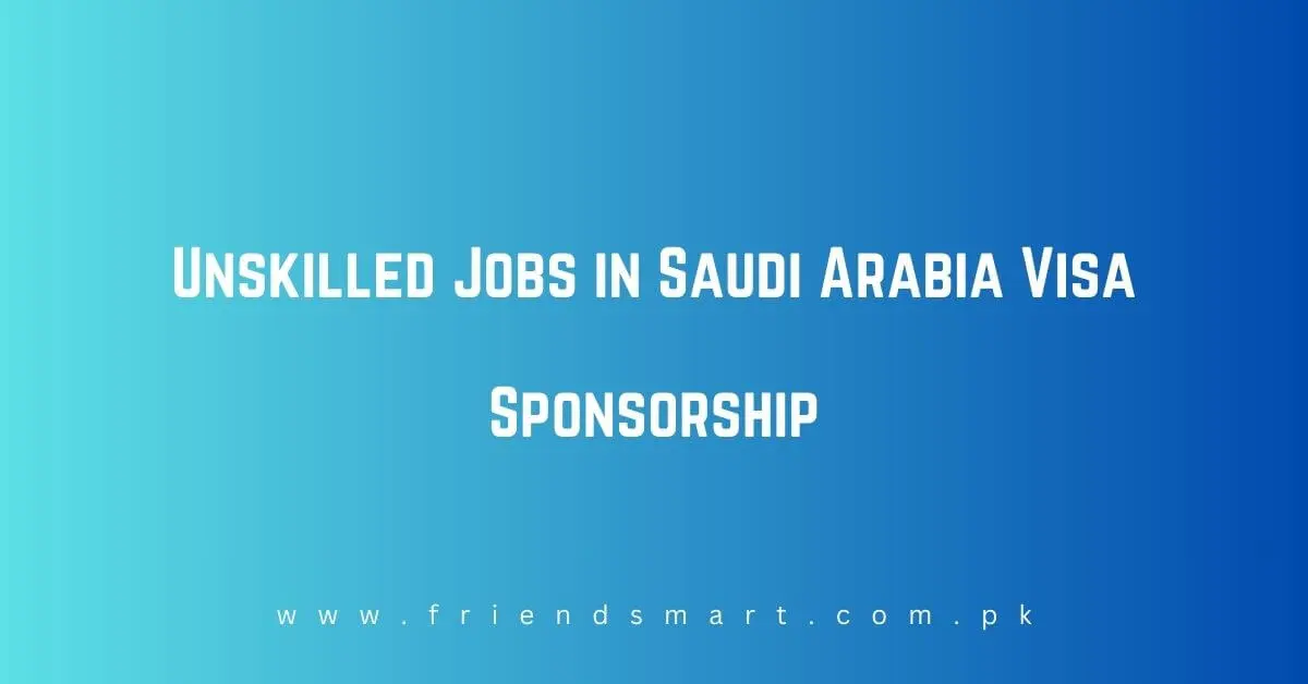 Unskilled Jobs in Saudi Arabia