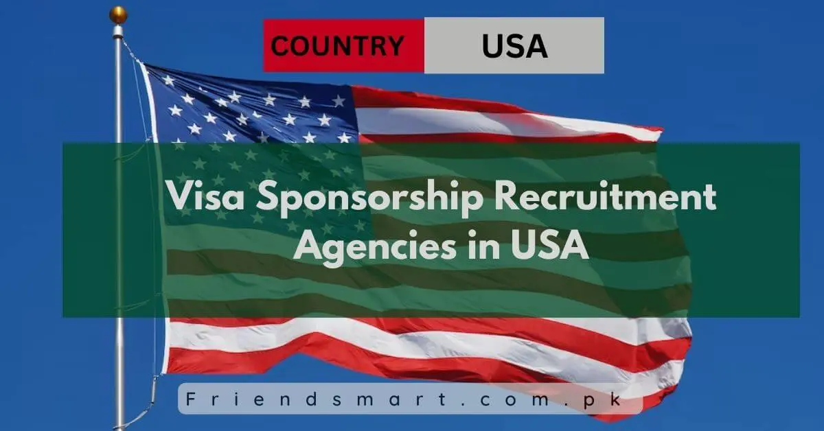 Visa Sponsorship Recruitment Agencies in USA 2024
