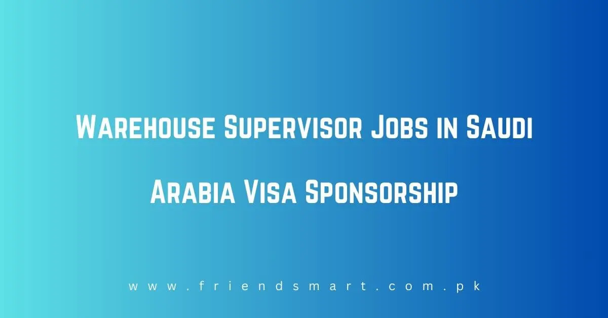 Warehouse Supervisor Jobs in Saudi Arabia