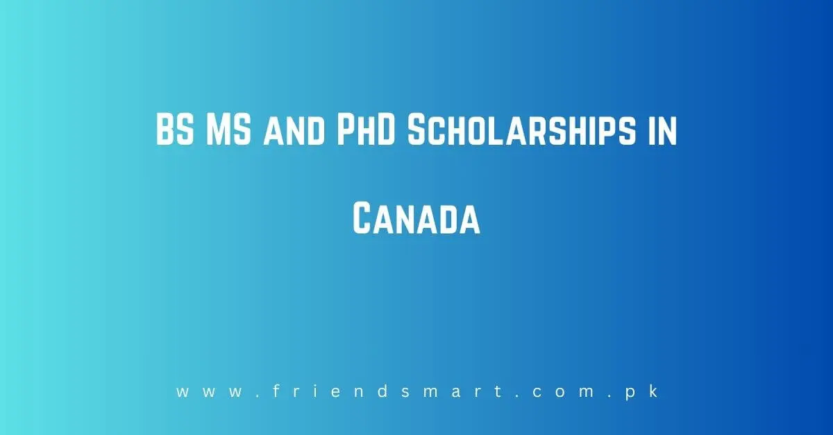 BS MS and PhD Scholarships