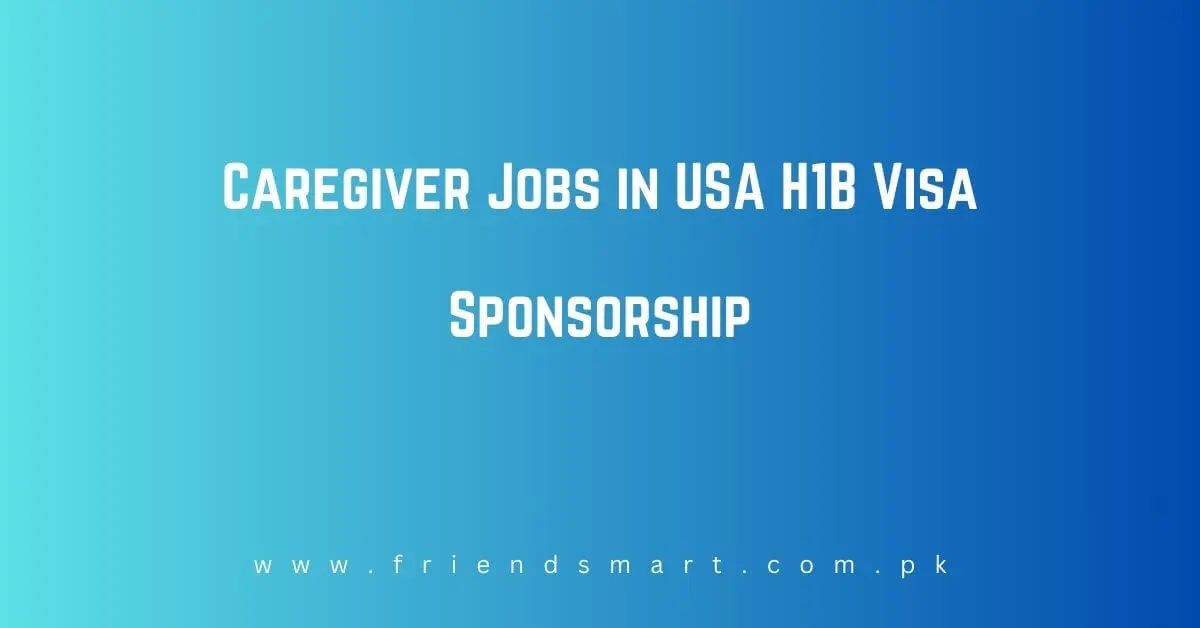 Caregiver Jobs in USA H1B