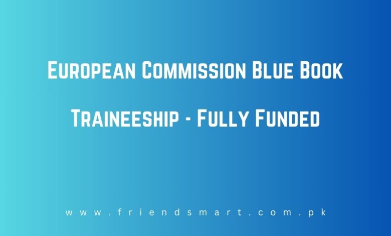 Photo of European Commission Blue Book Traineeship – Fully Funded