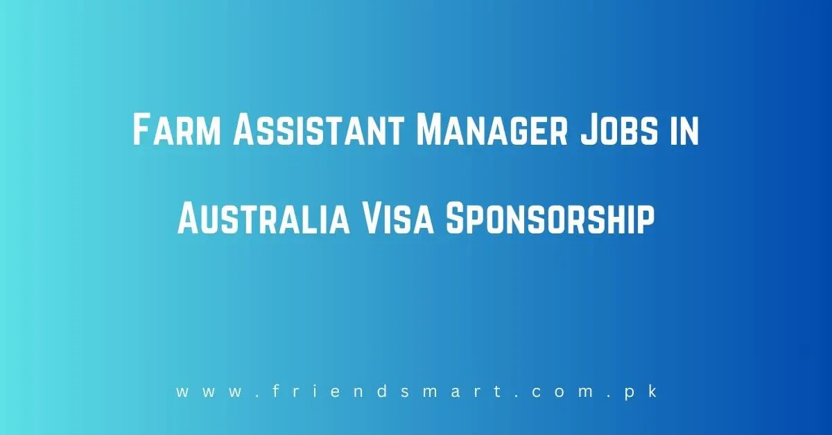 Farm Assistant Manager Jobs in Australia