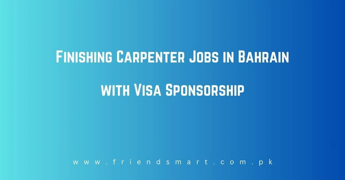 Finishing Carpenter Jobs in Bahrain