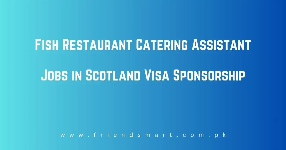 Fish Restaurant Catering Assistant Jobs in Scotland
