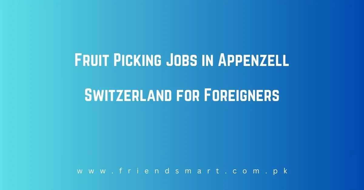 Fruit Picking Jobs in Appenzell Switzerland