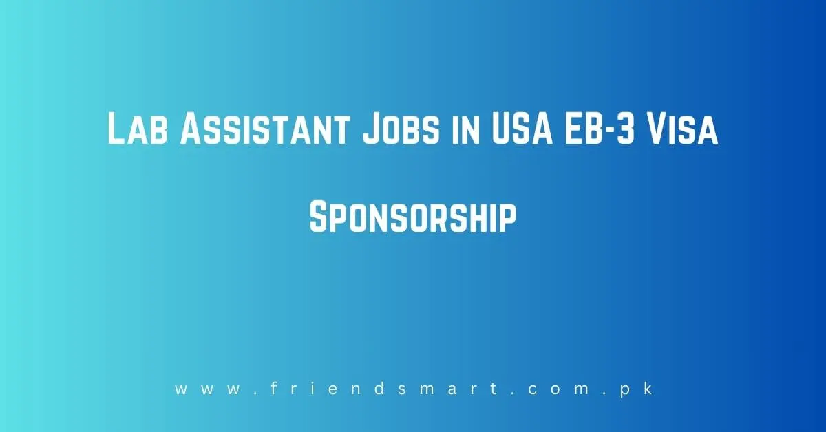 Lab Assistant Jobs in USA EB-3