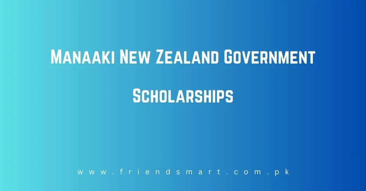 Manaaki New Zealand Government Scholarships