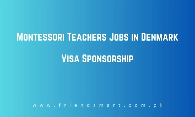 Photo of Montessori Teachers Jobs in Denmark Visa Sponsorship