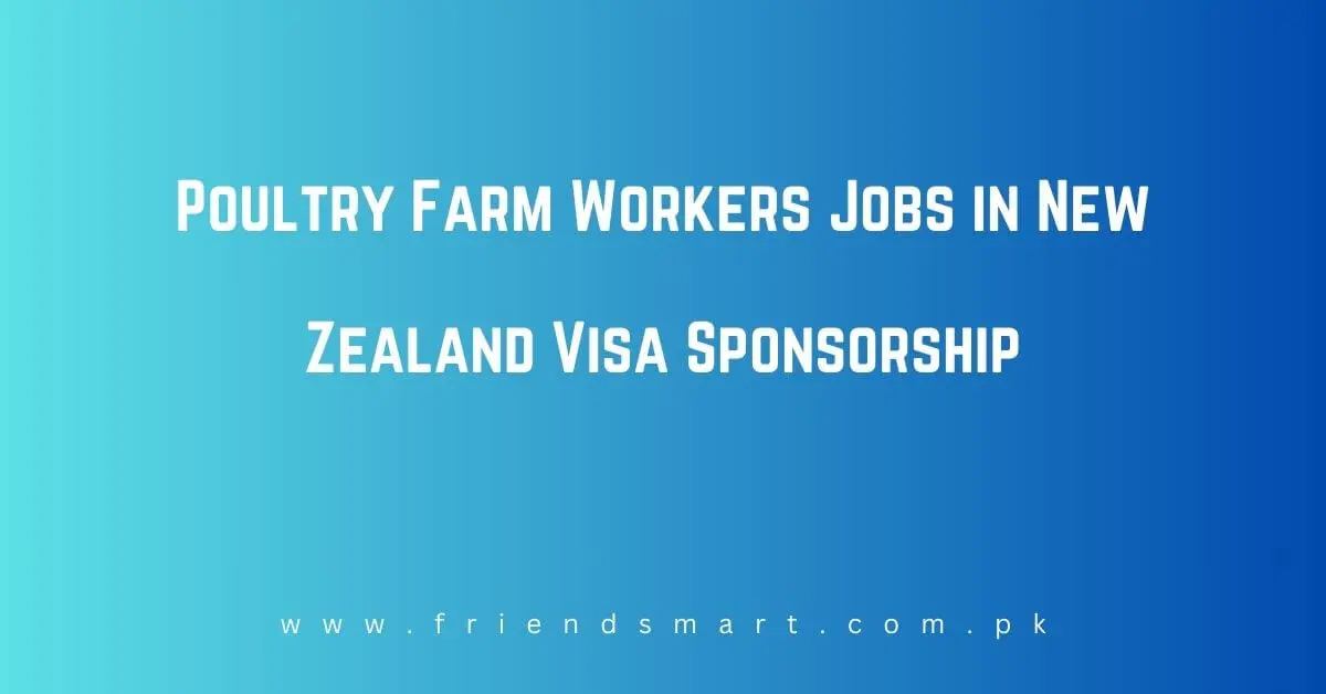 Poultry Farm Workers Jobs in New Zealand Visa Sponsorship