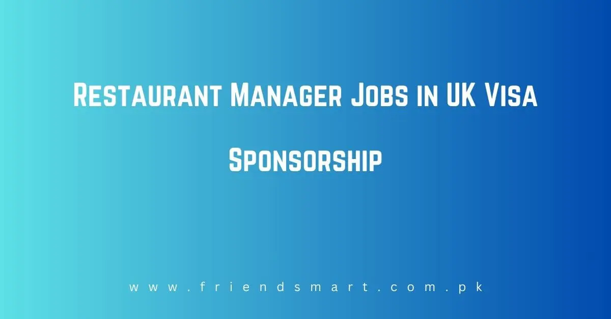 Restaurant Manager Jobs in UK Visa Sponsorship