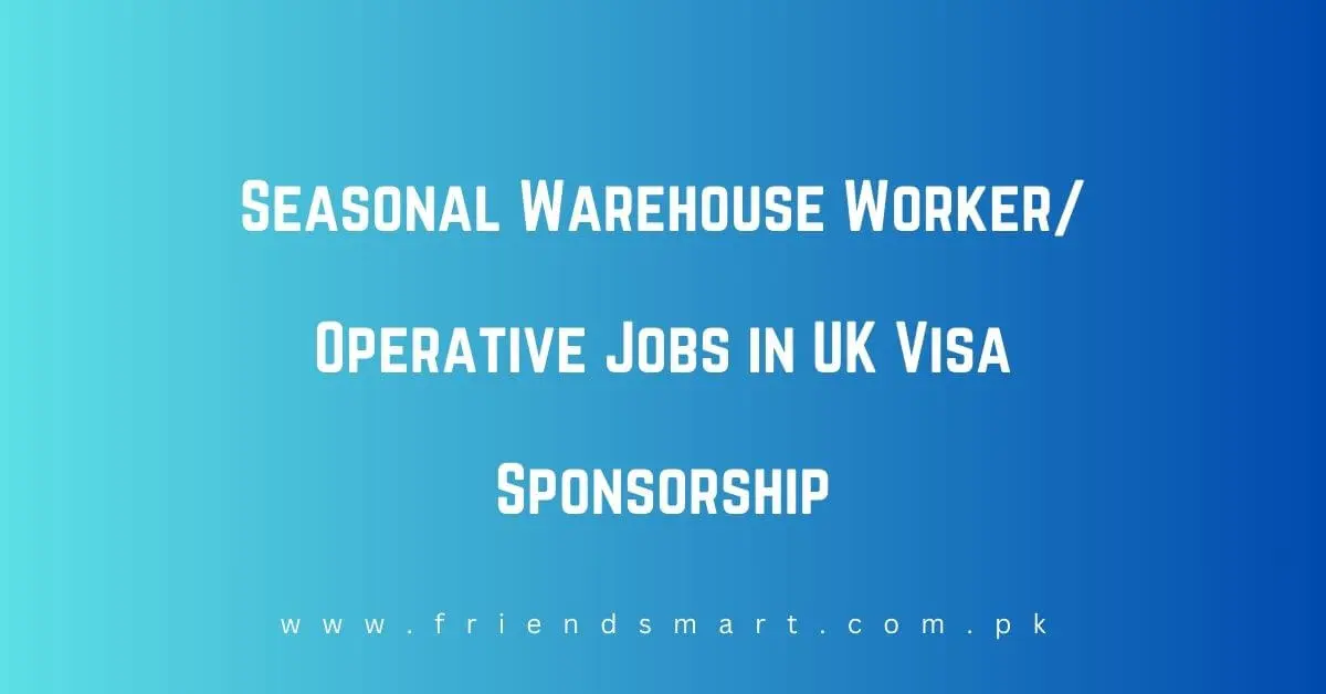 Seasonal Warehouse Worker Operative Jobs in UK