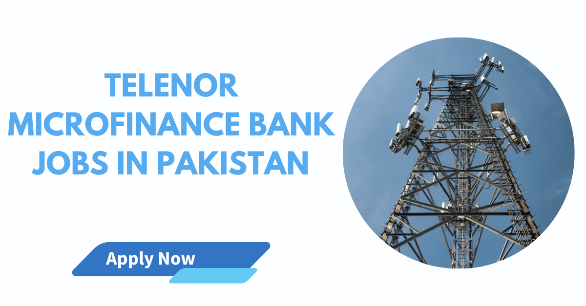 Telenor Microfinance Bank Jobs In Pakistan