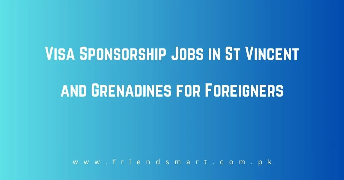 Visa Sponsorship Jobs in St Vincent and Grenadines