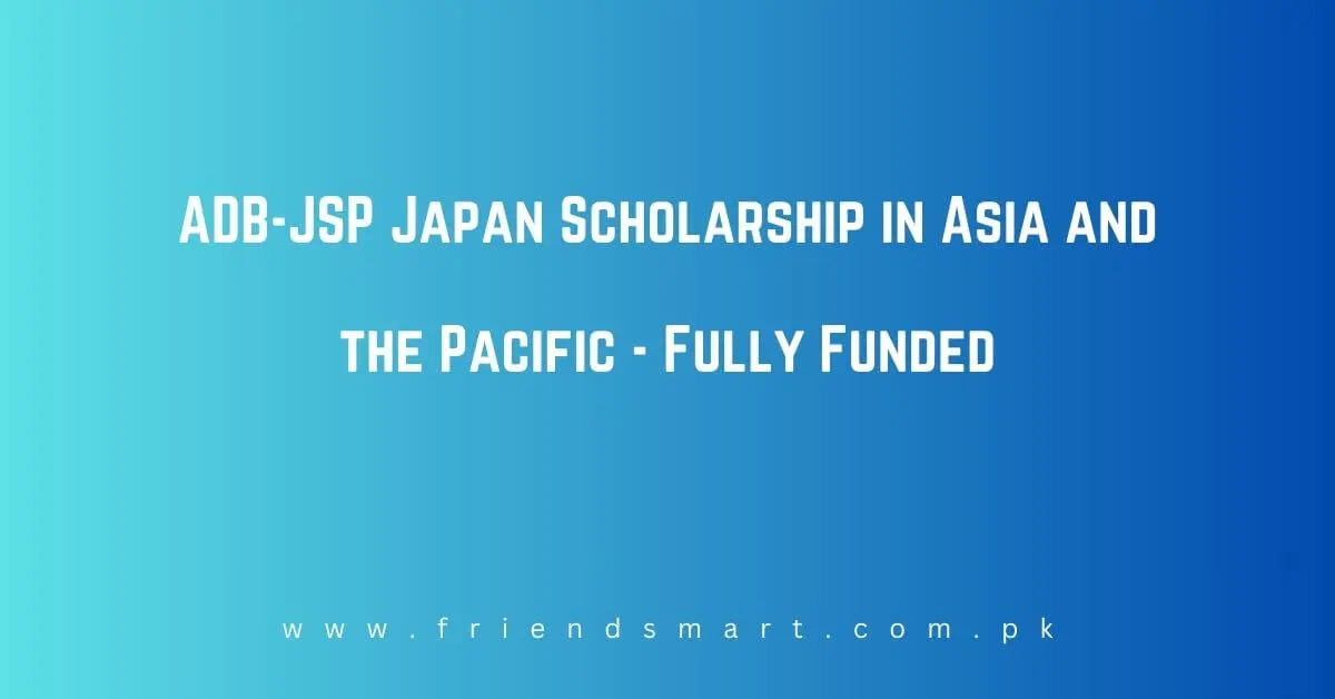 ADB-JSP Japan Scholarship in Asia and the Pacific