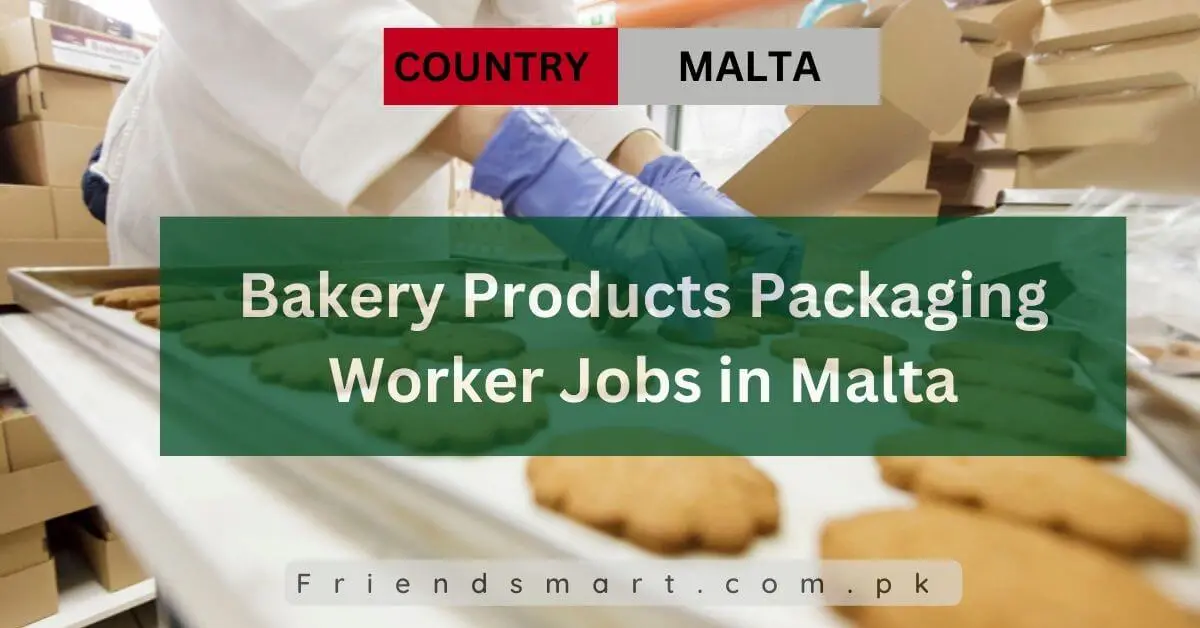 Bakery Products Packaging Worker Jobs in Malta