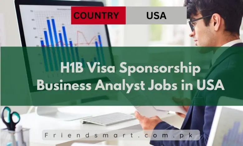 Photo of H1B Visa Sponsorship Business Analyst Jobs in USA 2024
