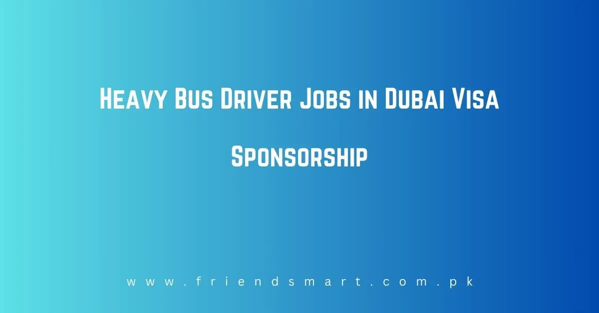 Heavy Bus Driver Jobs in Dubai