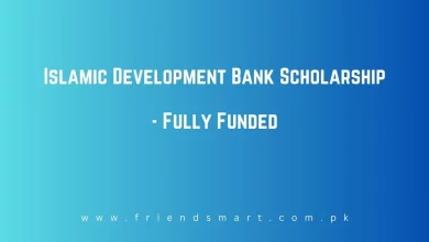 Photo of Islamic Development Bank Scholarship 2024 – Fully Funded