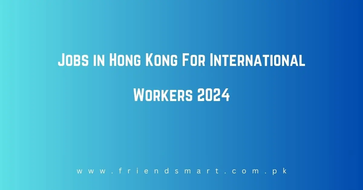 Jobs in Hong Kong For International Workers