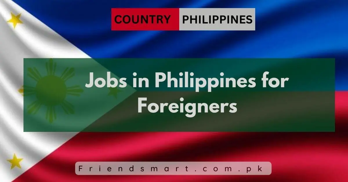 Jobs in Philippines for Foreigners