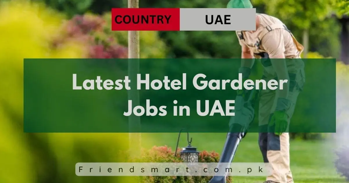 Latest Hotel Gardener Jobs in UAE