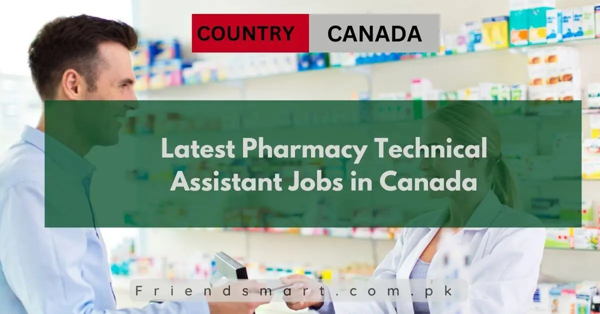 Latest Pharmacy Technical Assistant Jobs in Canada