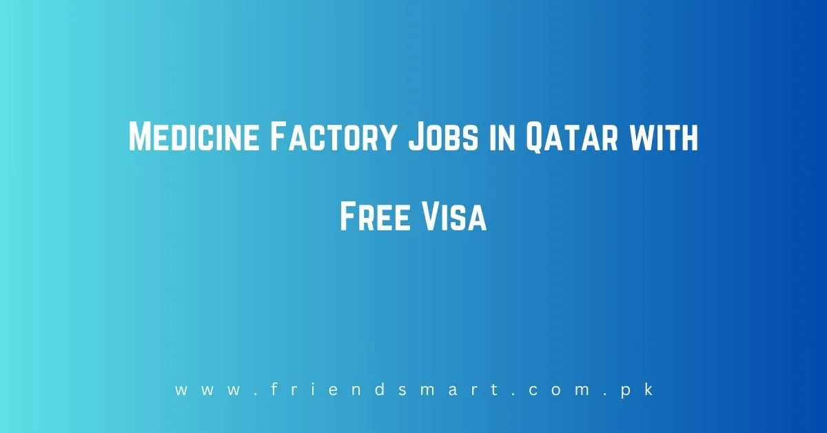Medicine Factory Jobs in Qatar