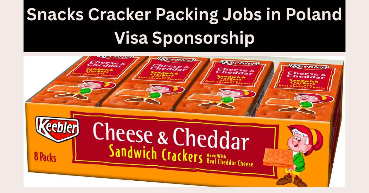 Snacks Cracker Packing Jobs in Poland Visa Sponsorship
