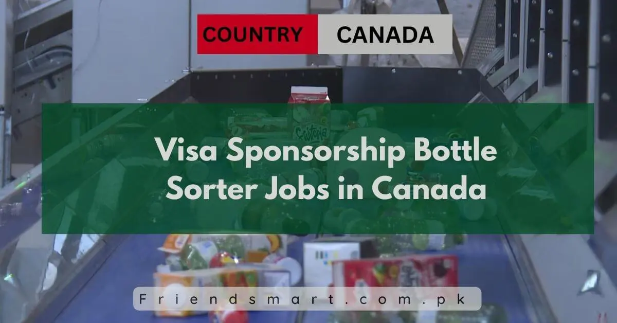 Visa Sponsorship Bottle Sorter Jobs in Canada
