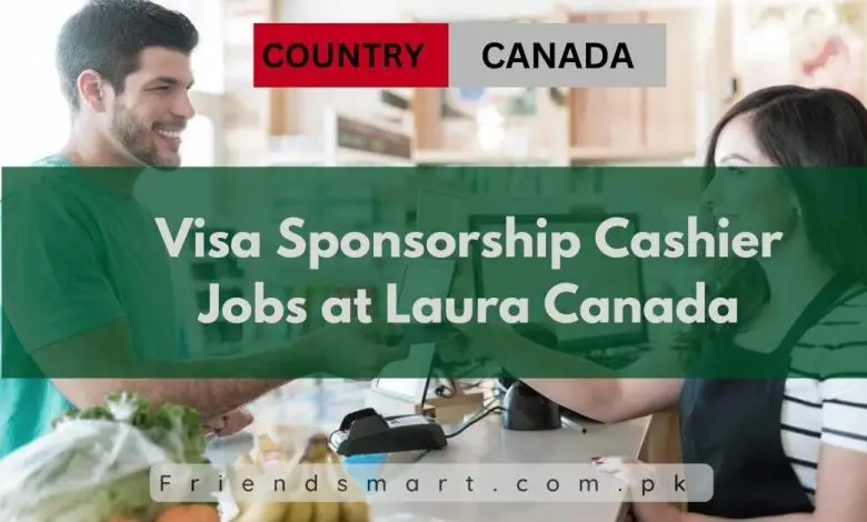 Photo of Visa Sponsorship Cashier Jobs at Laura Canada 2024