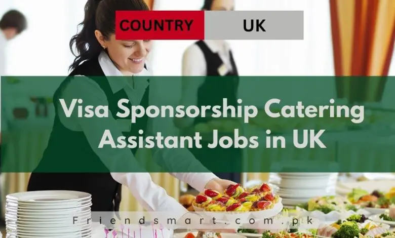 Photo of Visa Sponsorship Catering Assistant Jobs in UK 2024