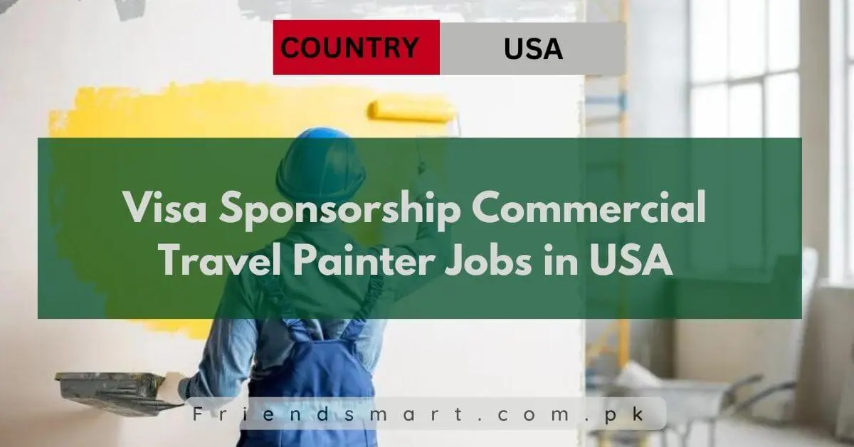 Visa Sponsorship Commercial Travel Painter Jobs in USA