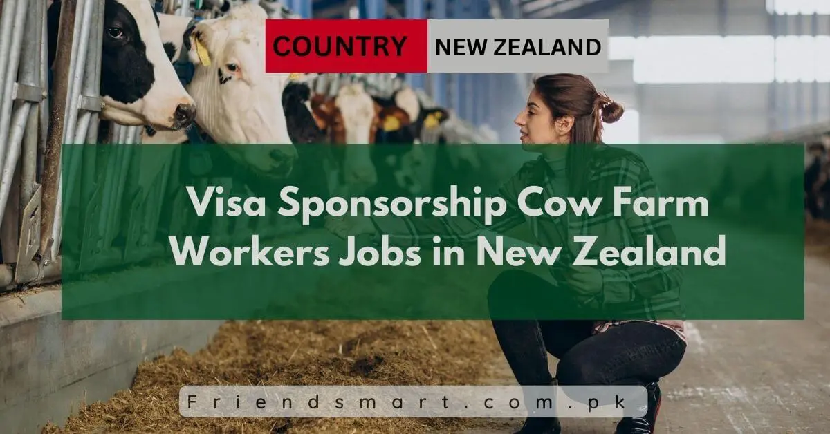 Visa Sponsorship Cow Farm Workers Jobs in New Zealand