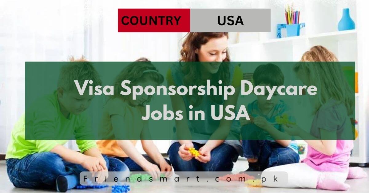 Visa Sponsorship Daycare Jobs in USA
