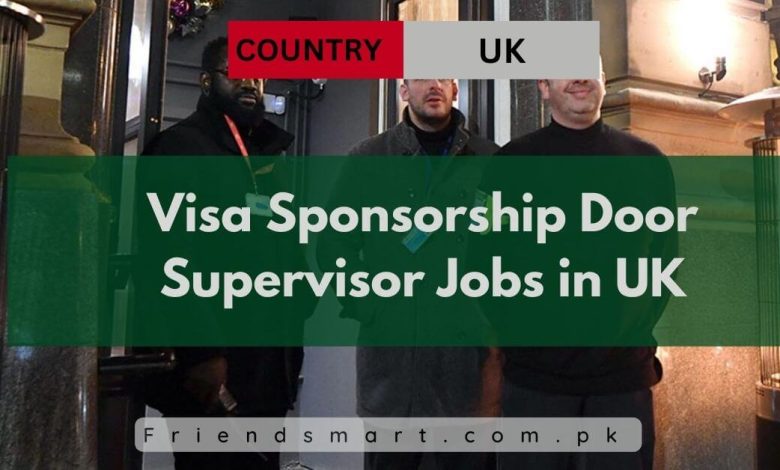 Photo of Visa Sponsorship Door Supervisor Jobs in UK 2024