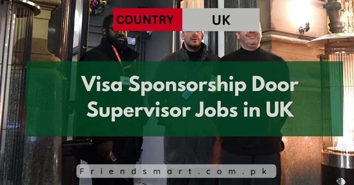 Visa Sponsorship Door Supervisor Jobs in UK