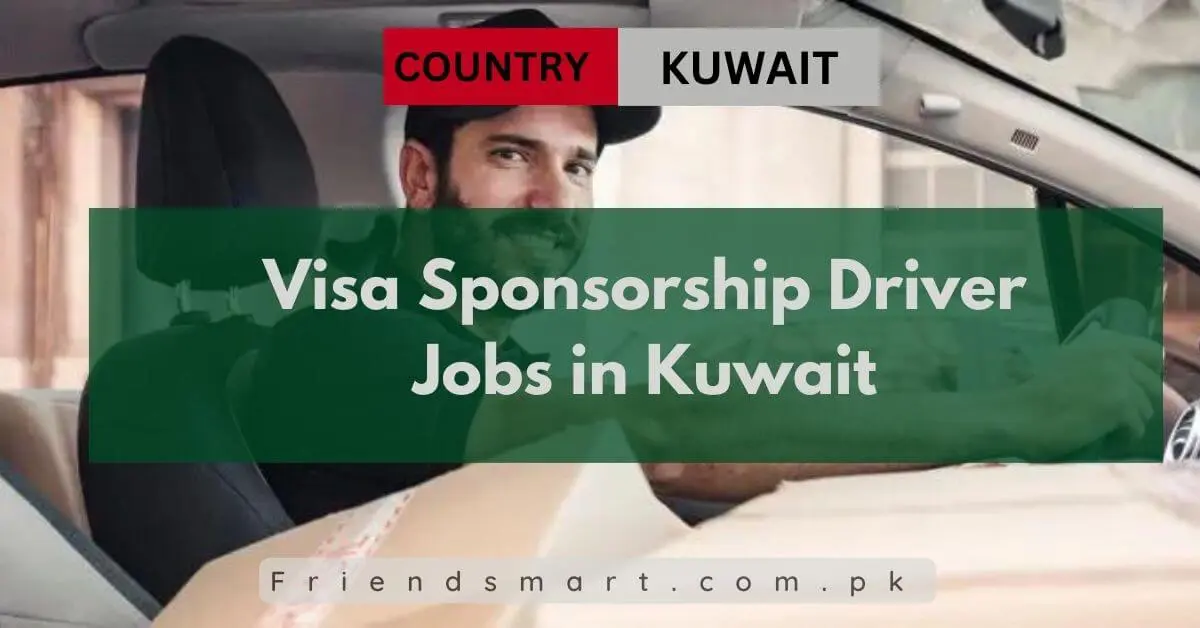 Visa Sponsorship Driver Jobs in Kuwait