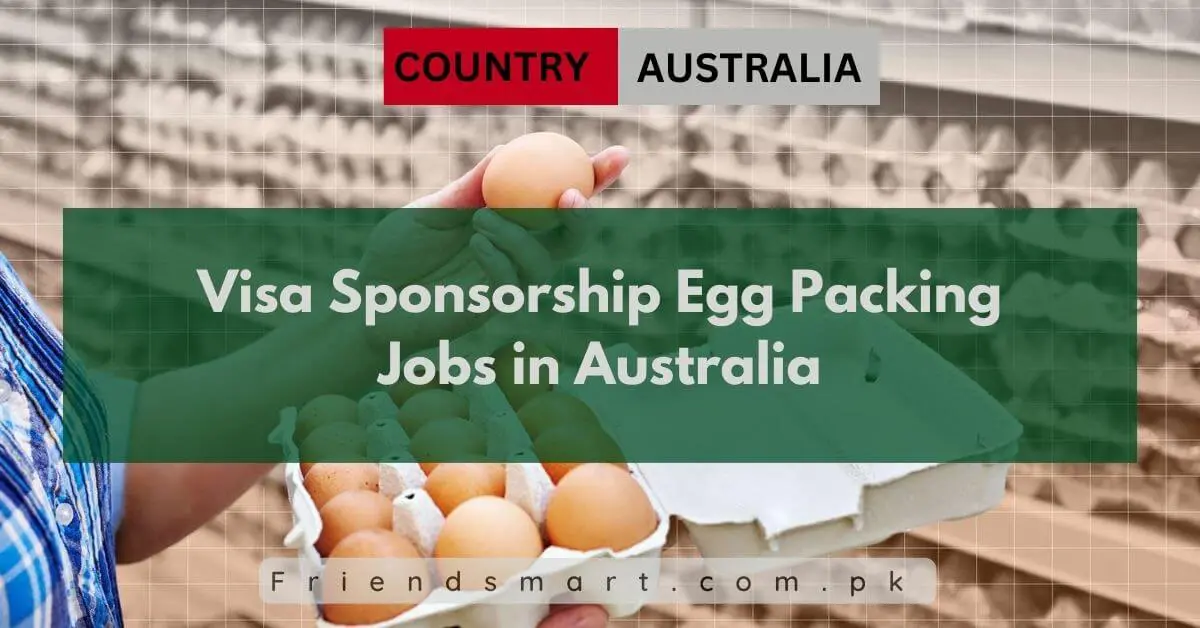 Visa Sponsorship Egg Packing Jobs in Australia