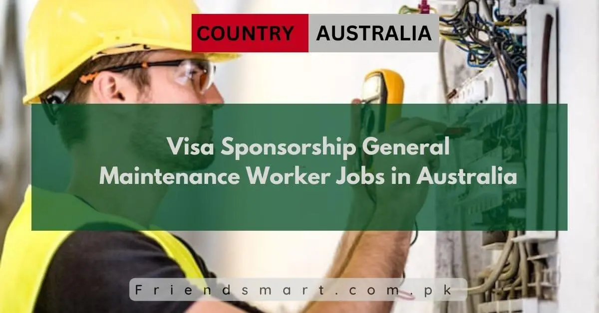 Visa Sponsorship General Maintenance Worker Jobs in Australia