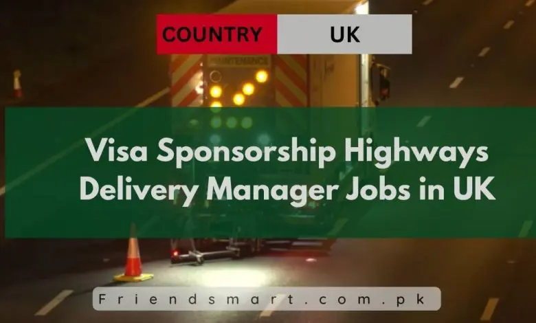 Photo of Visa Sponsorship Highways Delivery Manager Jobs in UK 2024