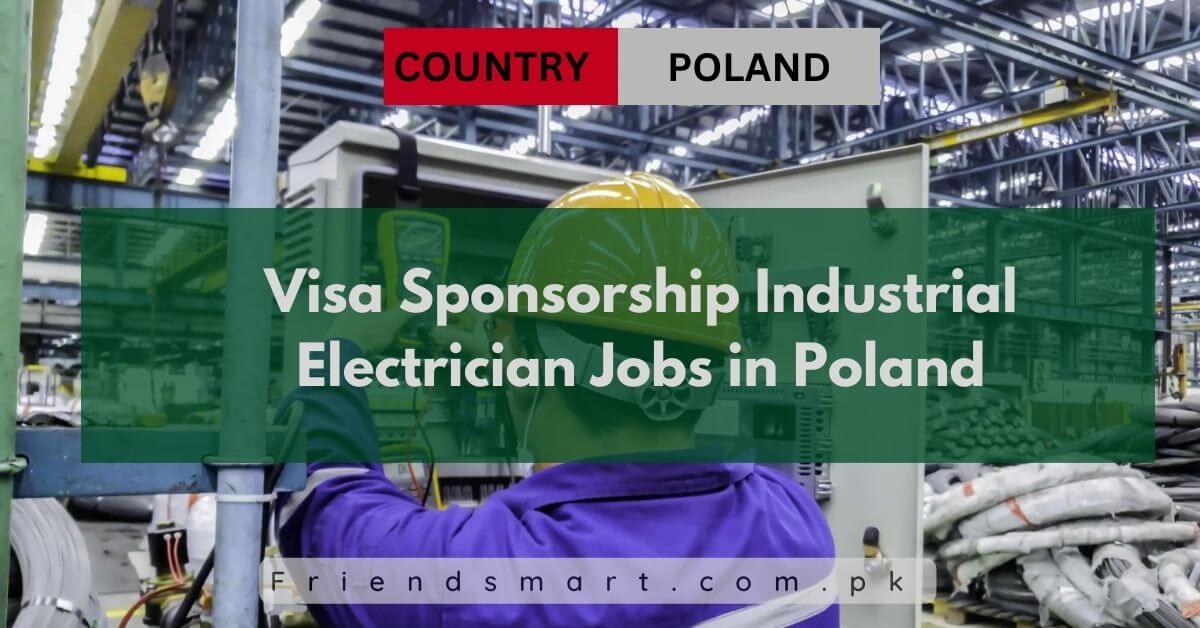 Visa Sponsorship Industrial Electrician Jobs in Poland