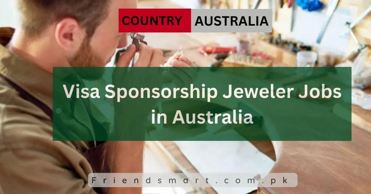 Visa Sponsorship Jeweler Jobs in Australia