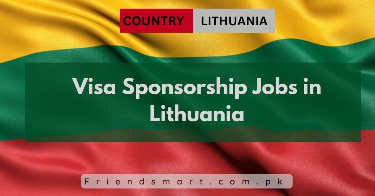 Visa Sponsorship Jobs in Lithuania