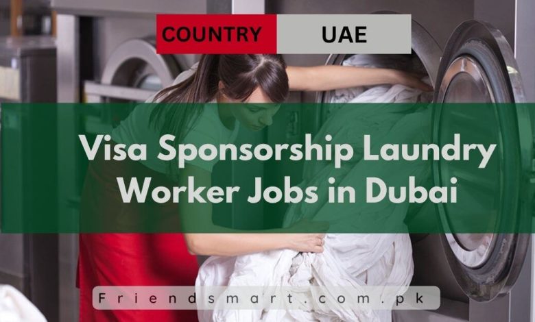 Photo of Visa Sponsorship Laundry Worker Jobs in Dubai 2024