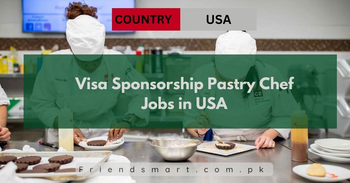 Visa Sponsorship Pastry Chef Jobs in USA